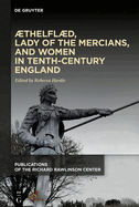 thelfld, Lady of the Mercians, and Women in Tenth-Century England