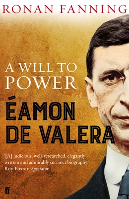 amon de Valera: A Will to Power - Fanning, Ronan