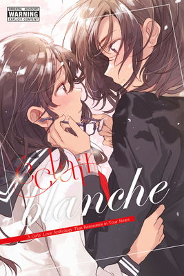 clair Blanche: A Girls' Love Anthology That Resonates in Your Heart - Ascii Media Works, Ascii Media (Editor), and Eckerman, Alexis, and Summers, Eleanor (Translated by)