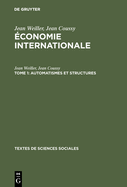 conomie internationale, Tome 1, Automatismes et structures