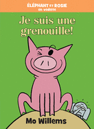 lphant Et Rosie: Je Suis une Grenouille!