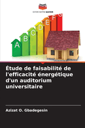 tude de faisabilit de l'efficacit nergtique d'un auditorium universitaire