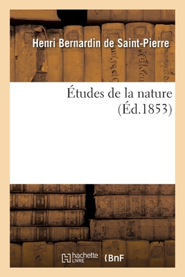 tudes de la Nature - Bernardin de Saint-Pierre, Henri