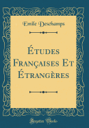 tudes Franaises Et trangres (Classic Reprint)