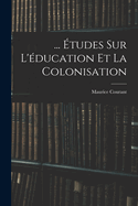 ... tudes Sur L'ducation Et La Colonisation