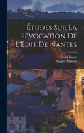 tudes Sur La Rvocation De L'Edit De Nantes