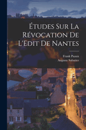 tudes Sur La Rvocation De L'Edit De Nantes