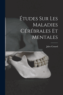 tudes sur les maladies crbrales et mentales