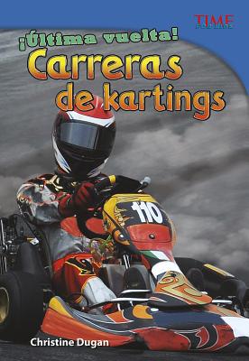 ltima Vuelta! Carreras de Kartings - Dugan, Christine