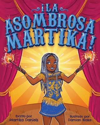  La Asombrosa Martika! - Daniels, Martika, and Mndez, Sergio (Translated by)