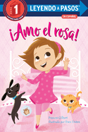 íamo El Rosa! (I Love Pink Spanish Edition)