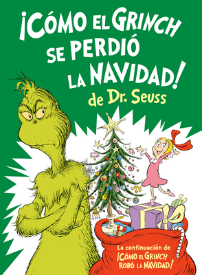 C?mo El Grinch Se Perdi? La Navidad! (How the Grinch Lost Christmas Spanish Edition) - Heim, Alastair, and Ruiz, Aristides (Illustrator)