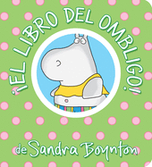 El libro del ombligo! / The Belly Button Book! Spanish Edition