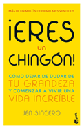 Eres Un Ching?n! / You Are a Badass! (Spanish Edition)