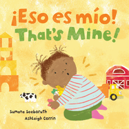Eso Es Mio! / That's Mine! (Bilingual Spanish & English)