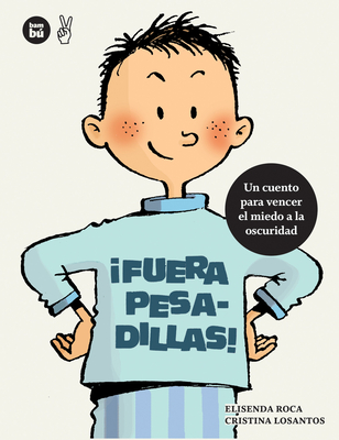 Fuera Pesadillas! - Roca, Elisenda, and Losantos, Cristina (Illustrator)