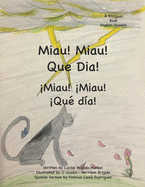 Miau!  Miau! Qu? d?a!: Meow! Meow! What a Day!