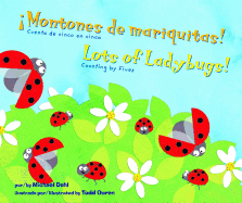 montones de Mariquitas!/Lots of Ladybugs!: Cuenta de Cinco En Cinco/Counting by Fives
