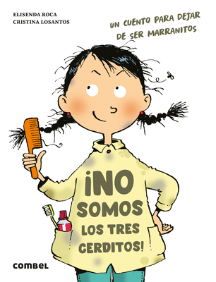 No Somos Los 3 Cerditos!: Un Cuento Para Dejar de Ser Marranitos - Roca, Elisenda, and Losantos, Cristina (Illustrator)