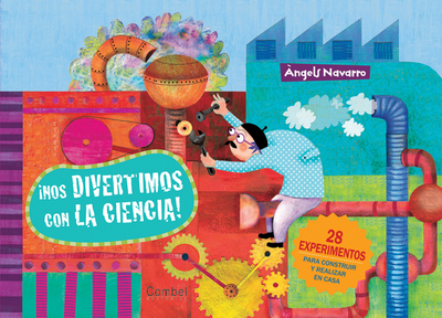 Nos Divertimos Con La Ciencia! - Navarro, ?ngels, and Mongay, Anna (Illustrator)