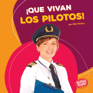 que Vivan Los Pilotos! (Hooray for Pilots!)