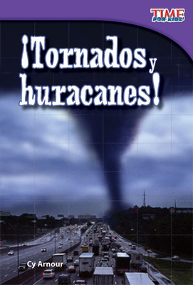 Tornados y huracanes! (Tornadoes and Hurricanes!) (Spanish Version) - Armour, Cy
