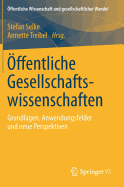 ffentliche Gesellschaftswissenschaften: Grundlagen, Anwendungsfelder und neue Perspektiven