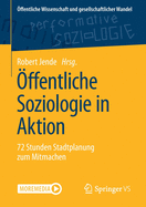 ffentliche Soziologie in Aktion: 72 Stunden Stadtplanung zum Mitmachen