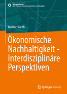 konomische Nachhaltigkeit - Interdisziplinre Perspektiven