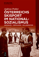 sterreichs Skisport im Nationalsozialismus