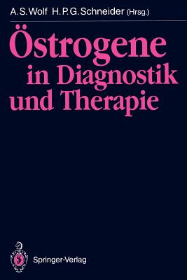 strogene in Diagnostik und Therapie - Wolf, Alfred S. (Editor), and Schneider, H.P.G. (Editor)