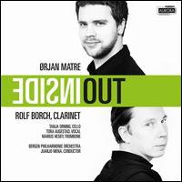 rjan Matre: Inside Out - Marius Hesby (trombone); Rolf Borch (clarinet); Rolf Borch (clarinet); Tanja Orning (cello); Tora Augestad (electronics);...