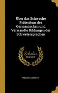 ber das Schwache Prteritum des Germanischen und Verwandte Bildungen der Schwetersprachen