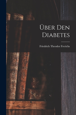 ber Den Diabetes - Frerichs, Friedrich Theodor