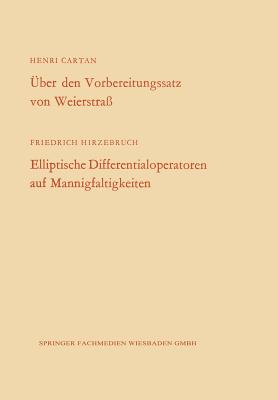 ber den Vorbereitungssatz von Weierstra / Elliptische Differentialoperatoren auf Mannigfaltigkeiten - Cartan, Henri