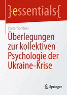 berlegungen zur kollektiven Psychologie der Ukraine-Krise