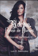 dram, Reino de Dioses 6: El Regreso de dram II