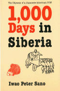 1,000 Days in Siberia: The Odyssey of a Japanese-American POW