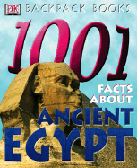 1,001 Facts about Ancient Egypt