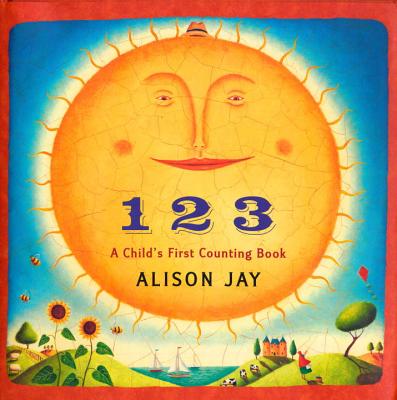 1 2 3: A Child's First Counting Book - Jay, Alison