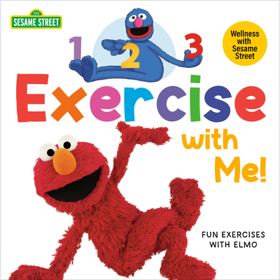 1, 2, 3, Exercise with Me! Fun Exercises with Elmo (Sesame Street) - Posner-Sanchez, Andrea