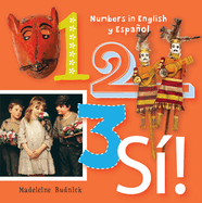 1, 2, 3, SI!: Numbers in English y Espanol