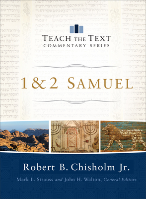 1 & 2 Samuel - Chisholm, Robert B Jr, and Strauss, Mark, Dr. (Editor), and Walton, John, Sir (Editor)