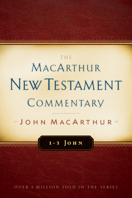 1-3 John MacArthur New Testament Commentary: Volume 31 - MacArthur, John