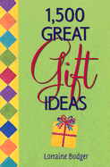 1, 500 Great Gift Ideas