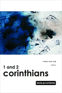 1 and 2 Corinthians: Texts @ Contexts Series