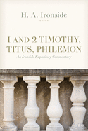 1 and 2 Timothy, Titus, and Philemon