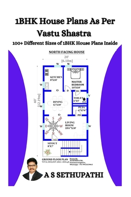 1 BHK House Plans As Per Vastu Shastra: (100+ Different Sizes of 1 BHK House Plans Inside) - Pathi, As Sethu