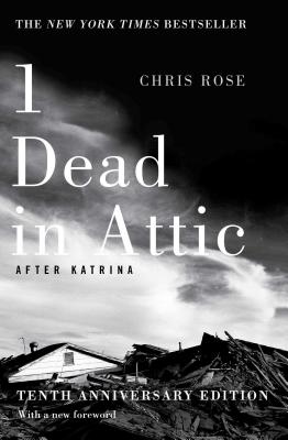 1 Dead in Attic: After Katrina - Rose, Chris