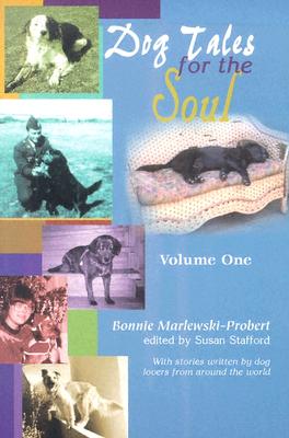 1: Dog Tales for the Soul - Marlewski-Probert, Bonnie